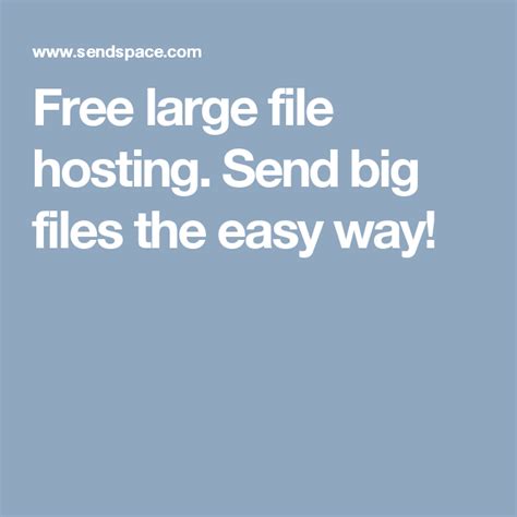 Free large file hosting. Send big files the easy way!.